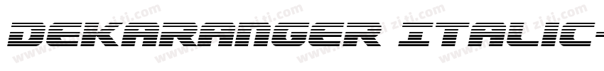 Dekaranger Italic字体转换